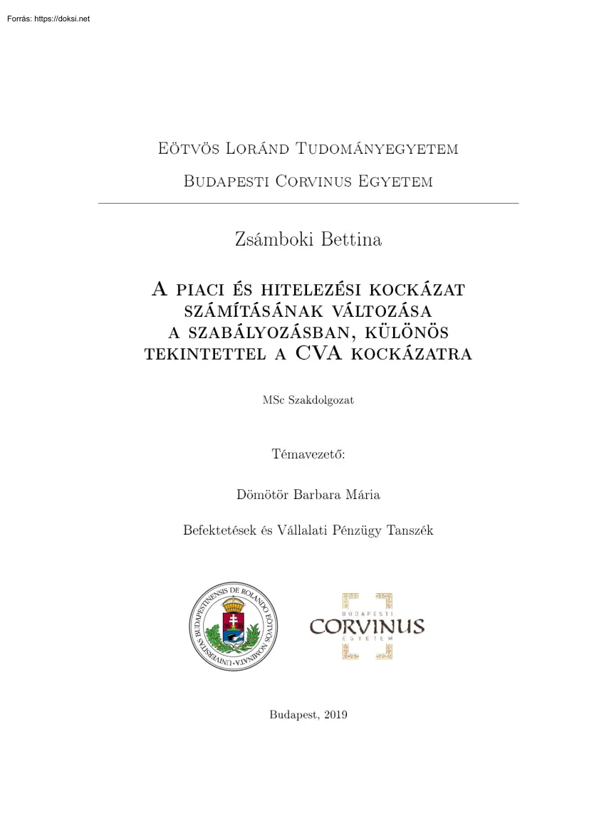 Zsámboki Bettina - A piaci és hitelezési kockázat számításának változása a