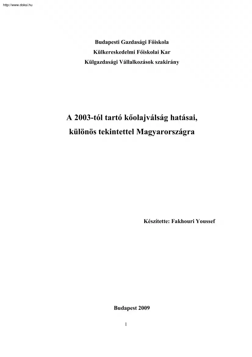 Fakhouri Youssef - A 2003-tól tartó kőolajválság hatásai, különös tekintettel Magyarországra