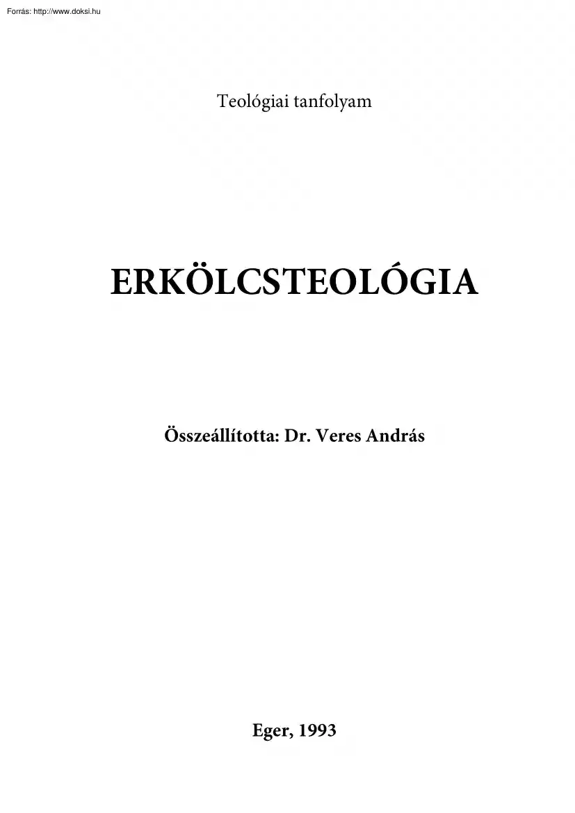 Dr. Veres András - Erkölcsteológia