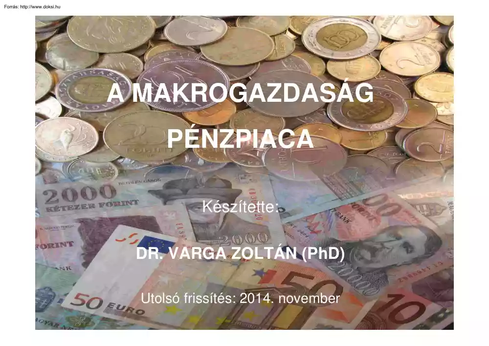 Dr. Varga Zoltán - A makrogazdaság pénzpiaca