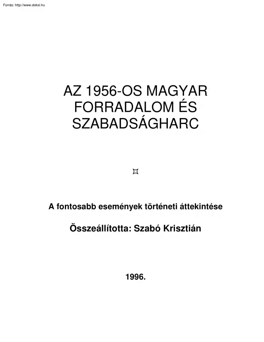 Szabó Krisztián - Az 1956-os magyar forradalom és szabadságharc