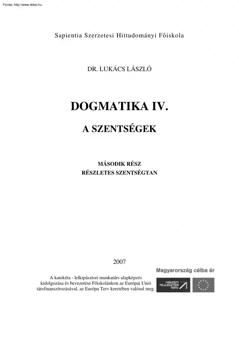 Dr. Lukács László - Dogmatika, Részletes szentségtan