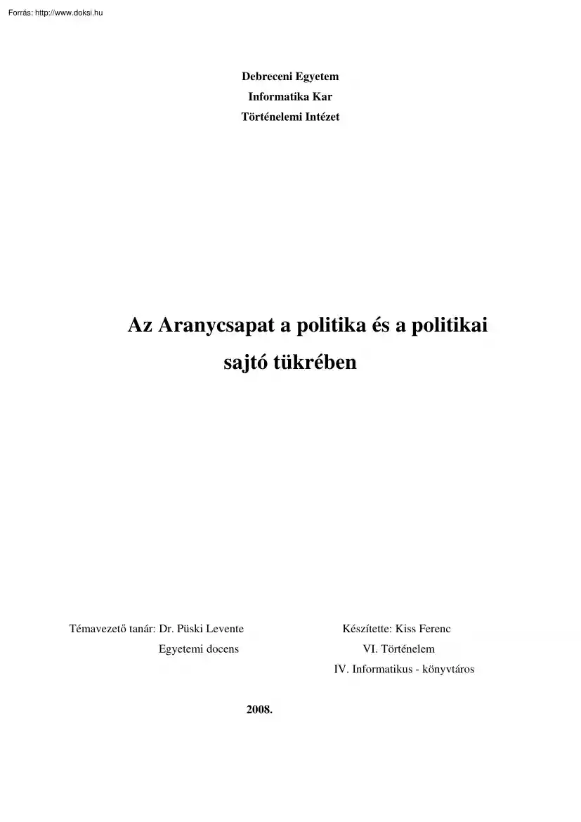 Kiss Ferenc - Az Aranycsapat a politika és a politikai sajtó tükrében