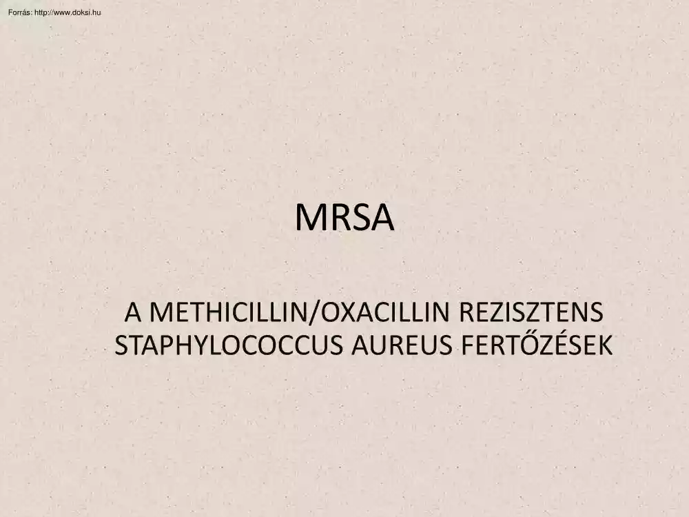 Szilasi Alexandra - A methicillin oxacillin rezisztens staphylococcus aureus fertőzések