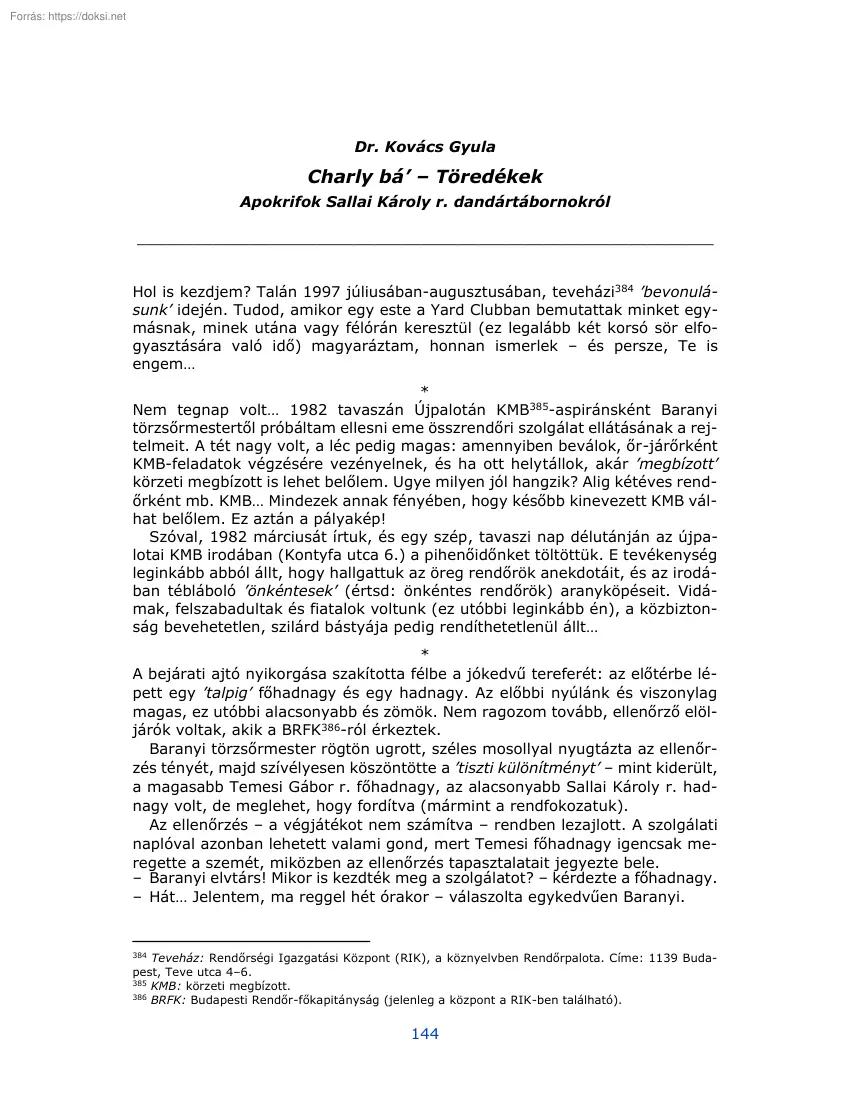 Dr. Kovács Gyula - Charly bá, töredékek. Apokrifok Sallai Károly rendőr dandártábornokról