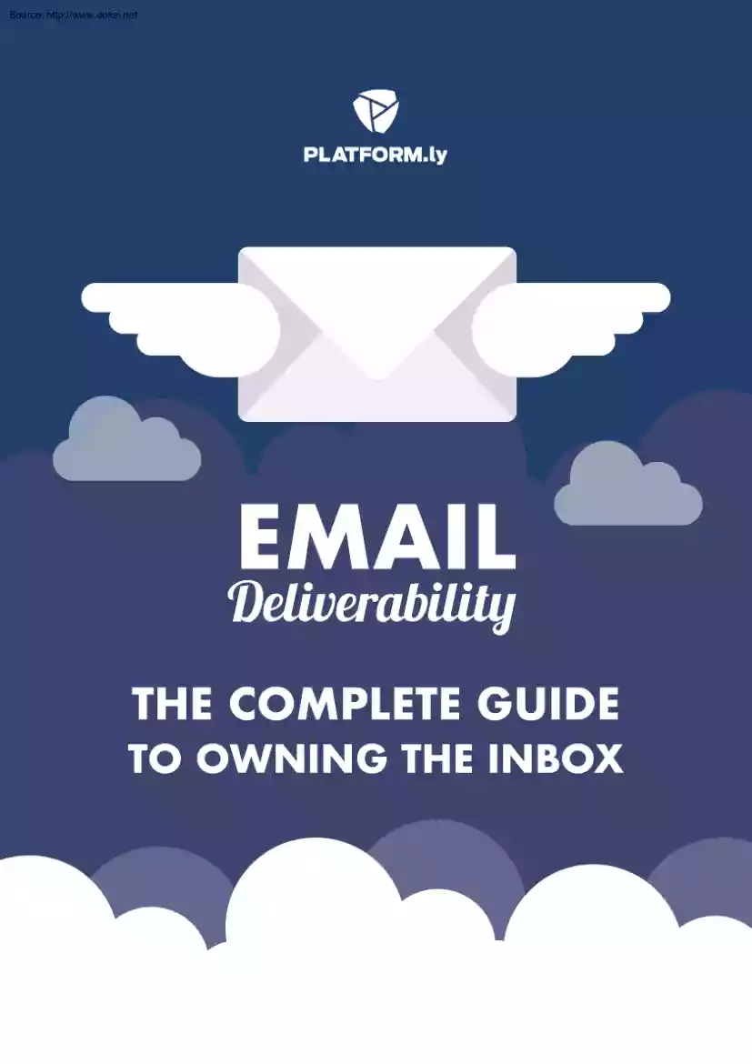 E-mail deliverability, the complete guide to owning the inbox