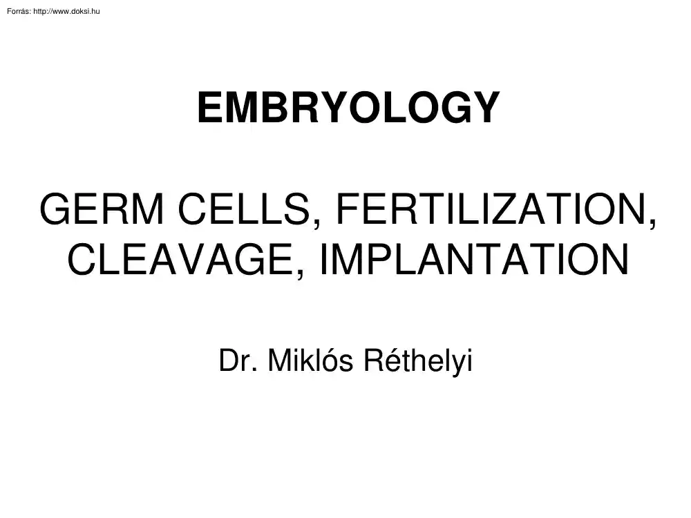 Dr. Réthelyi Miklós - Embryology