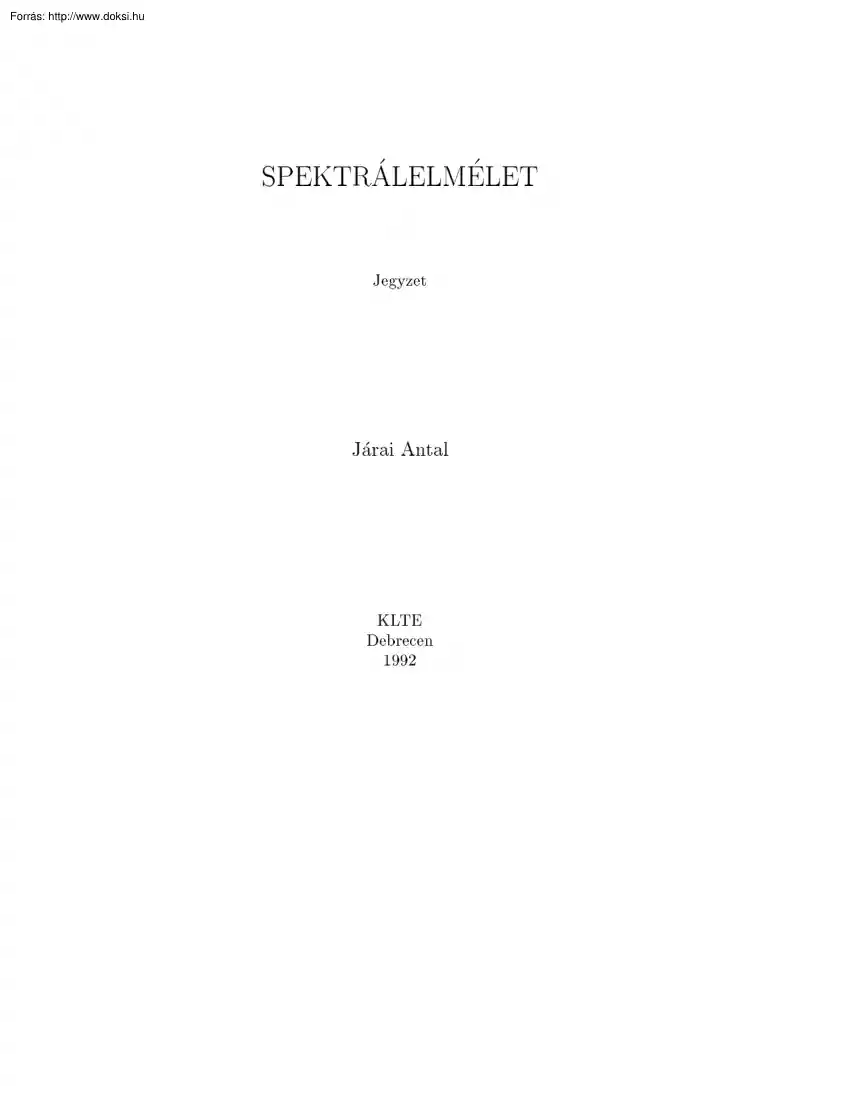 Járai Antal - Spektrálelmélet