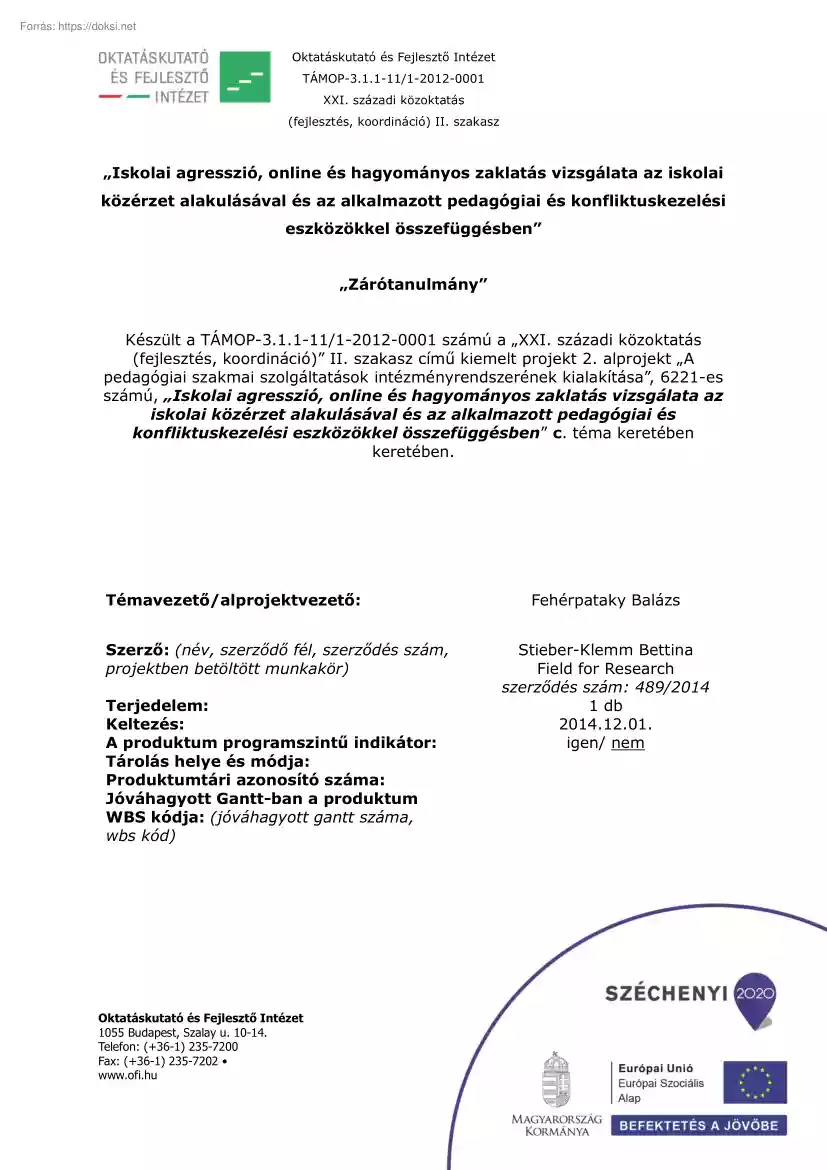 Stieber-Klemm Bettina - Iskolai agresszió, online és hagyományos zaklatás vizsgálata az