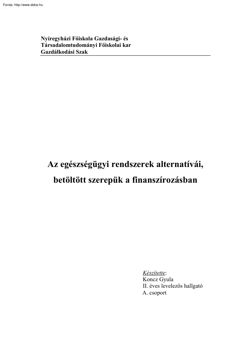 Koncz Gyula - Az egészségügyi rendszerek alternatívái, betöltött szerepük a