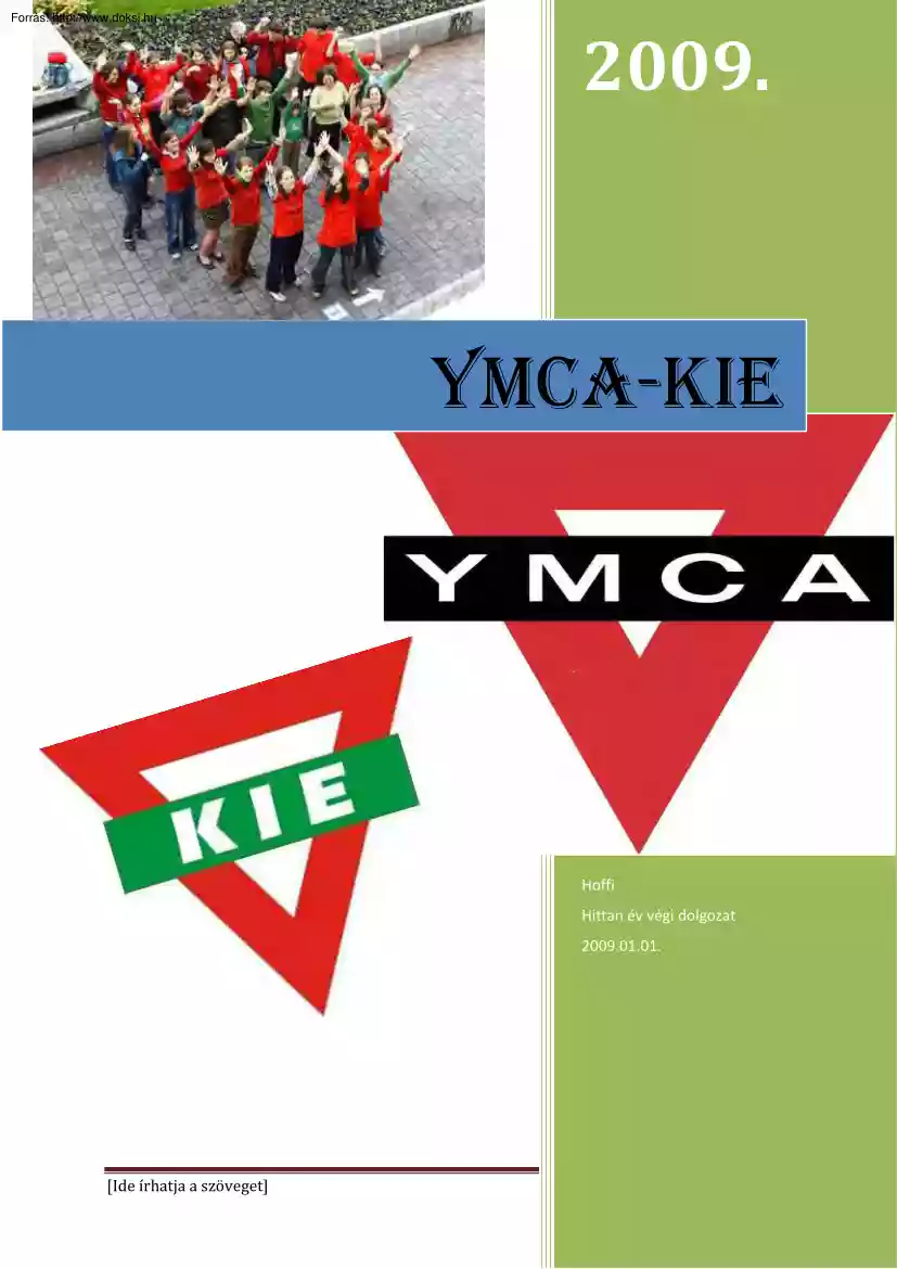 A YMCA-KIE, hittan dolgozat