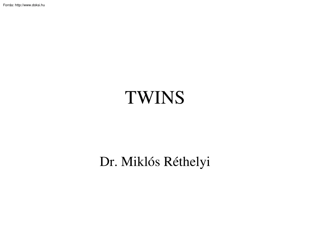 Dr. Réthelyi Miklós - Twins