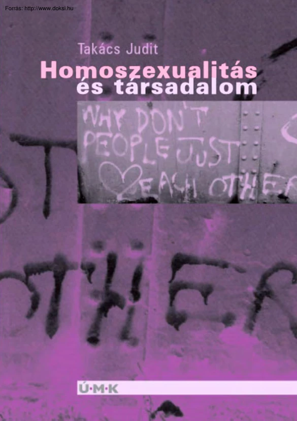 Takács Judit - Homoszexualitás és társadalom