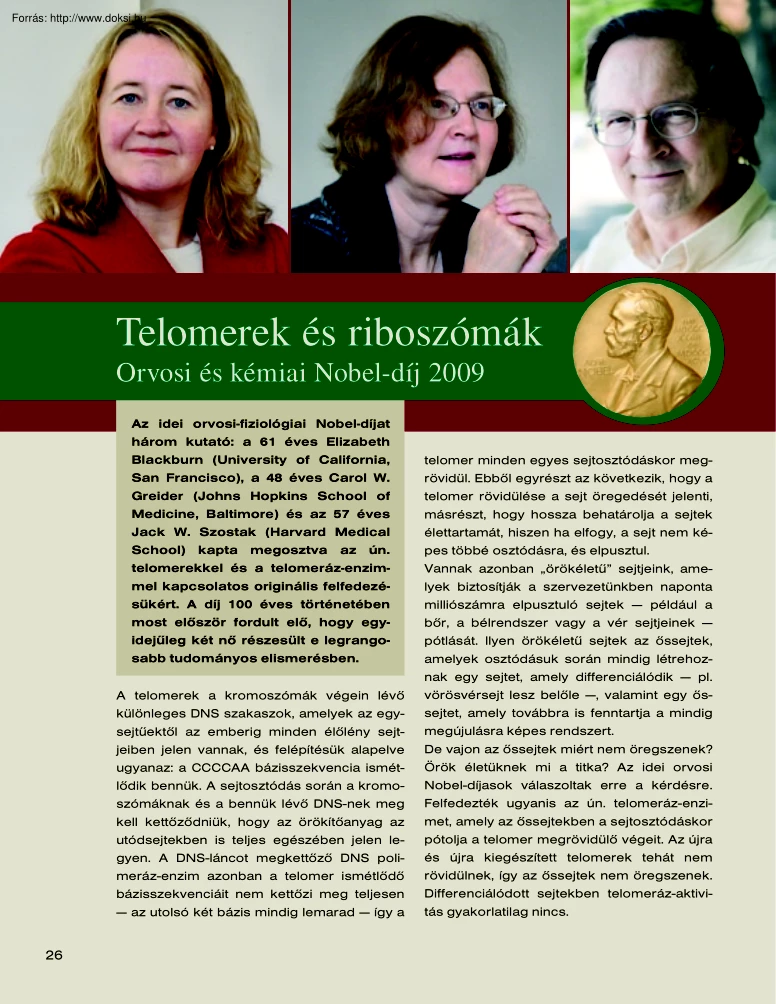 Bakos Júlia - Telomerek és riboszómák, Orvosi és kémiai Nobel-díj 2009
