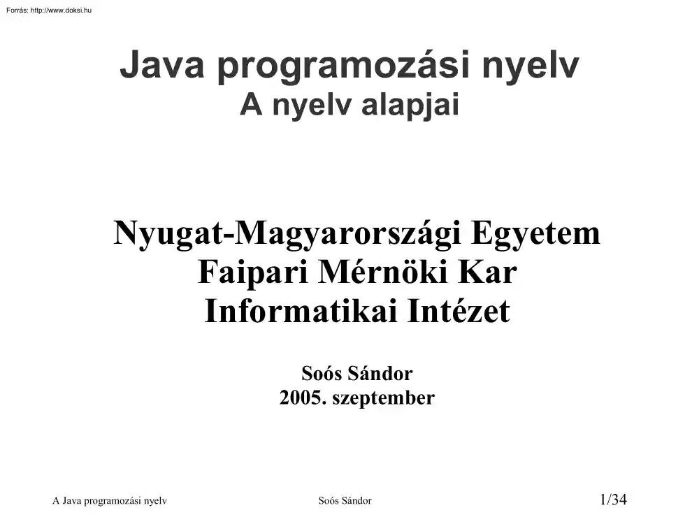 Soós Sándor - Java programozási nyelv, A nyelv alapjai
