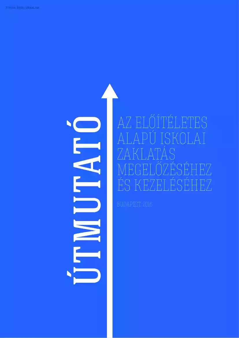 Útmutató az előítéletes alapú iskolai zaklatás megelőzéséhez és kezeléséhez