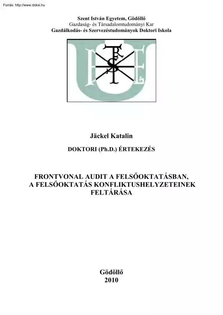 Jackel Katalin - Frontvonal audit a felsőoktatásban, a felsőoktatás konfliktushelyzeteinek feltárása