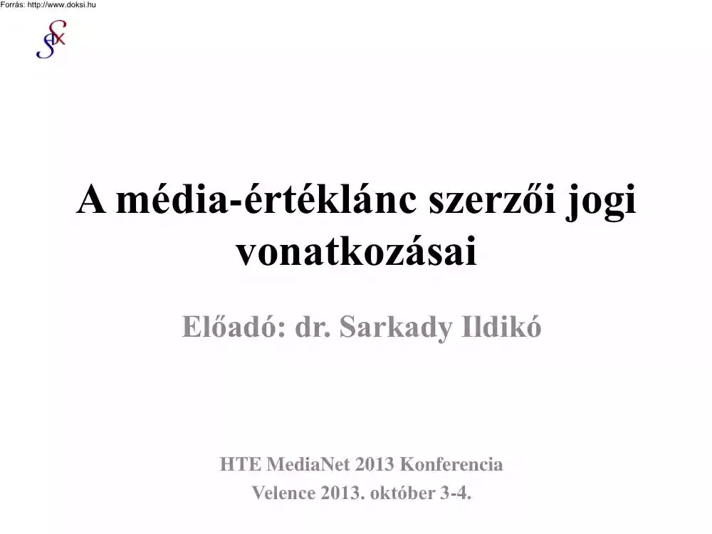 dr. Sarkady Ildikó - A média-értéklánc szerzői jogi vonatkozásai