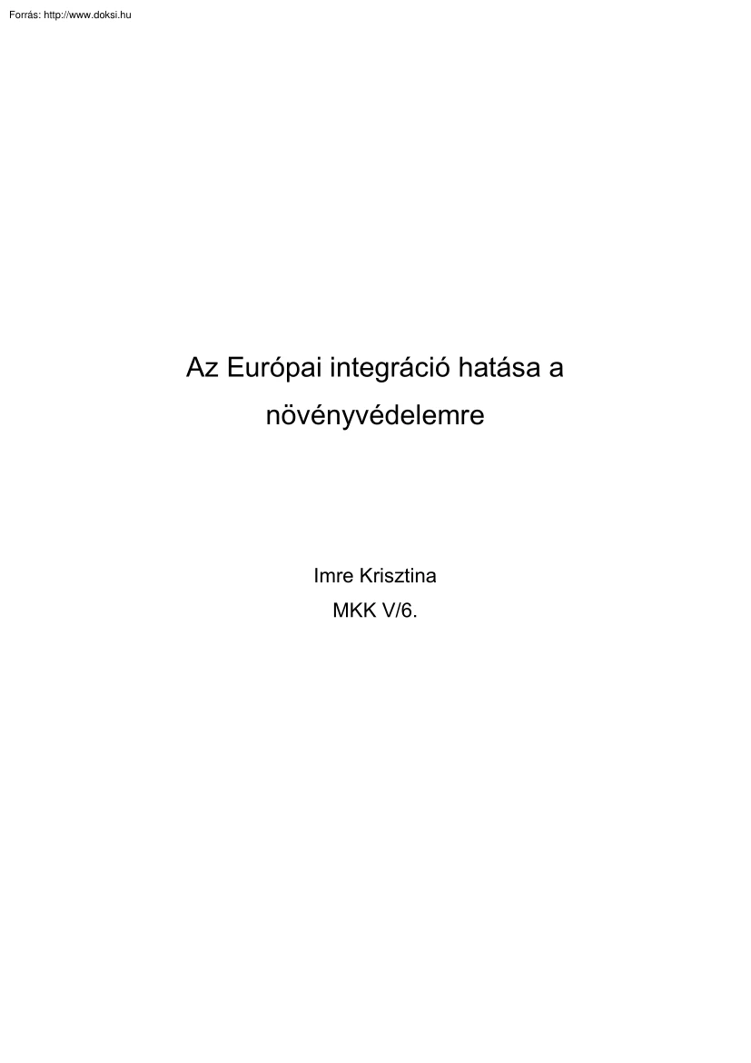 Imre Krisztina - Az Európai integráció hatása a növényvédelemre