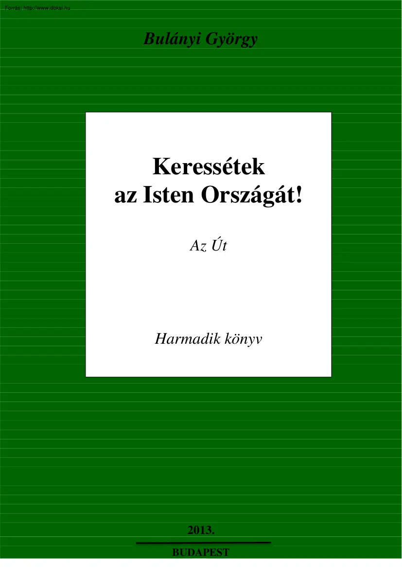 Bulányi György - Keressétek az Isten országát, 3. könyv