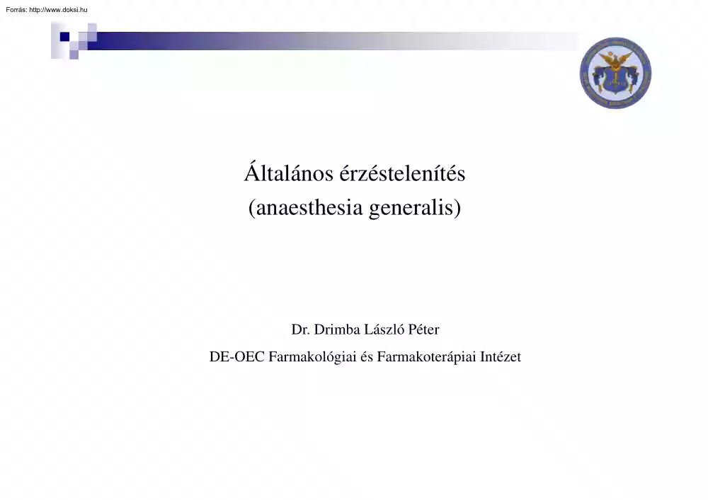 Dr. Drimba László Péter - Általános érzéstelenítés, Anaesthesia Generalis