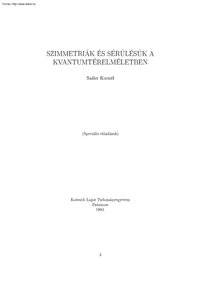 Sailer Kornél - Szimmetriák és sérülések a kvantumelméletben