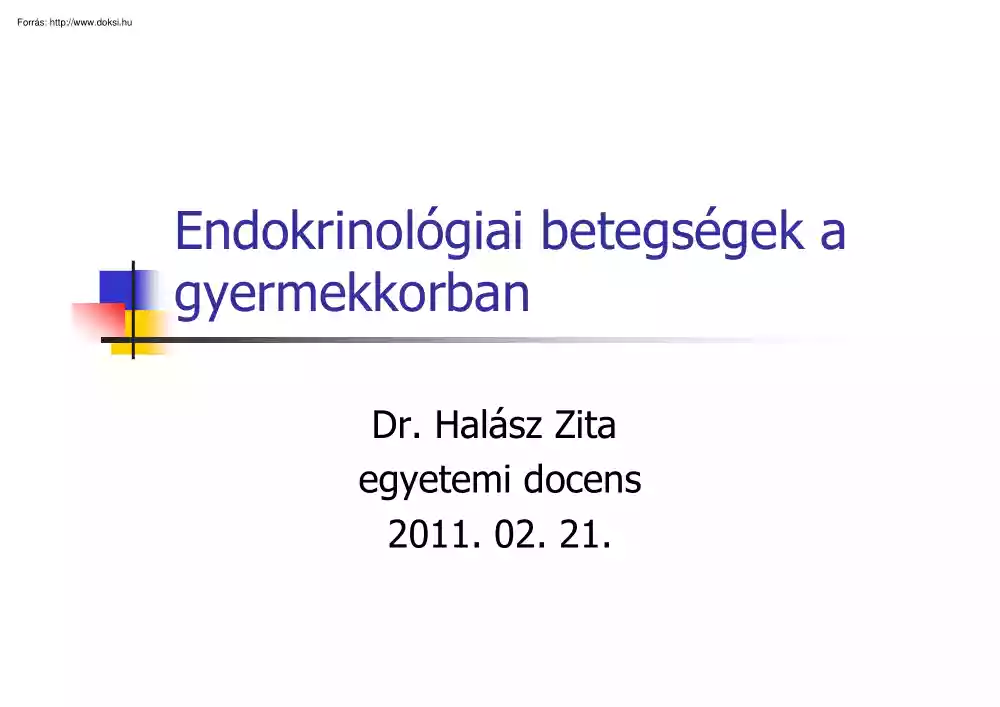 Dr. Halász Zita - Endokrinológiai betegségek gyermekkorban