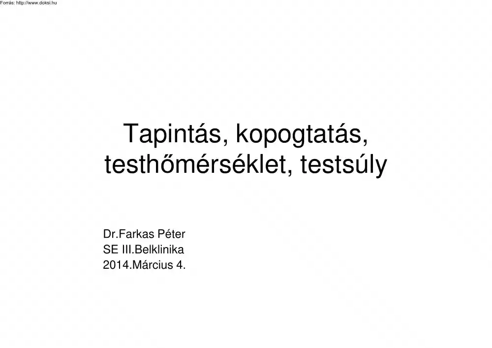 Dr. Farkas Péter - Tapintás, kopogtatás, testhőmérséklet, testsúly