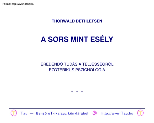 Thorwald Dethlefsen - A Sors Mint Esély