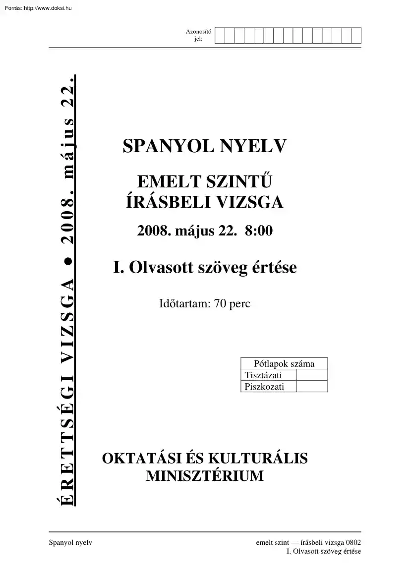 Spanyol nyelv emelt szintű írásbeli érettségi vizsga, megoldással, 2008