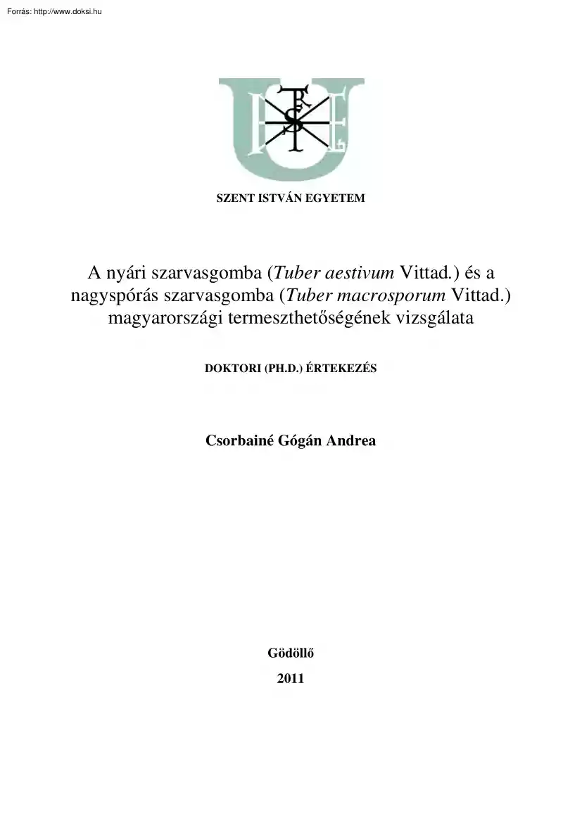 Csorbainé Gógán Andrea - A nyári szarvasgomba és a nagyspórás szarvasgomba magyarországi termeszthetőségének vizsgálata