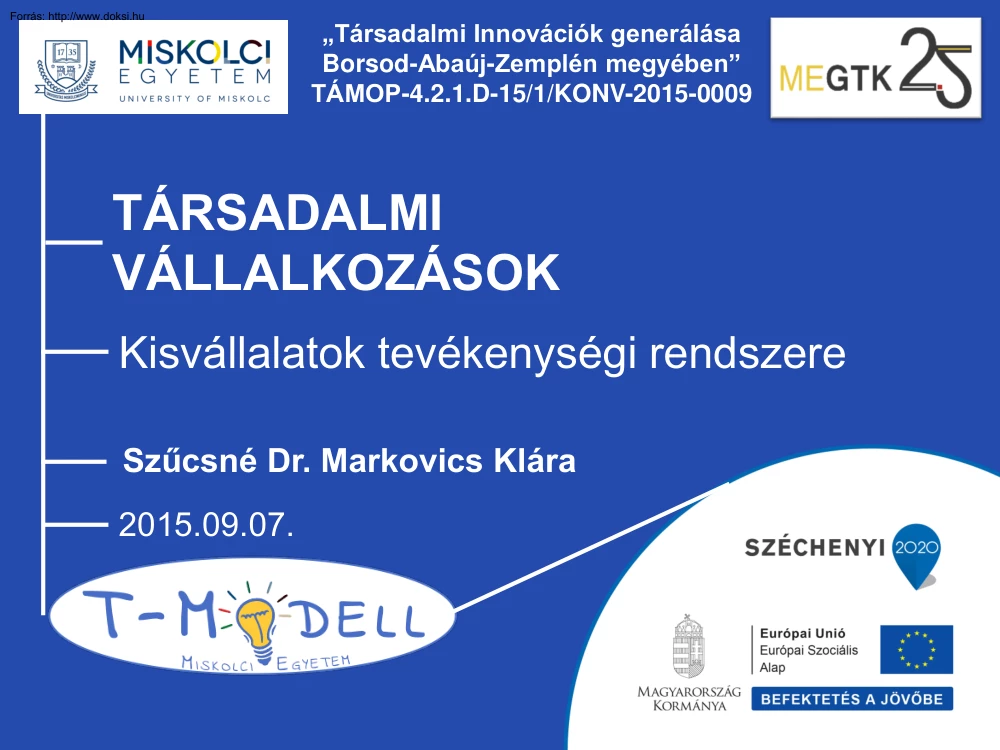 Szűcsné Dr. Markovics Klára - Társadalmi vállalkozások, kisvállalkozások tevékenységi rendszere