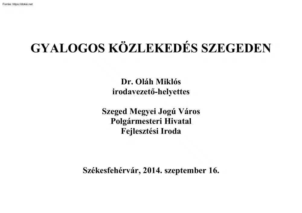 Dr. Oláh Miklós - Gyalogos közlekedés Szegeden