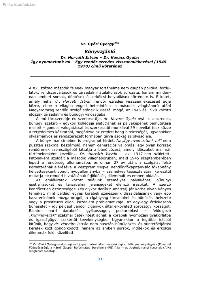Dr. Győri György - Könyvajánló Horváth-Kovács Így nyomoztunk mi, Egy rendőr ezredes