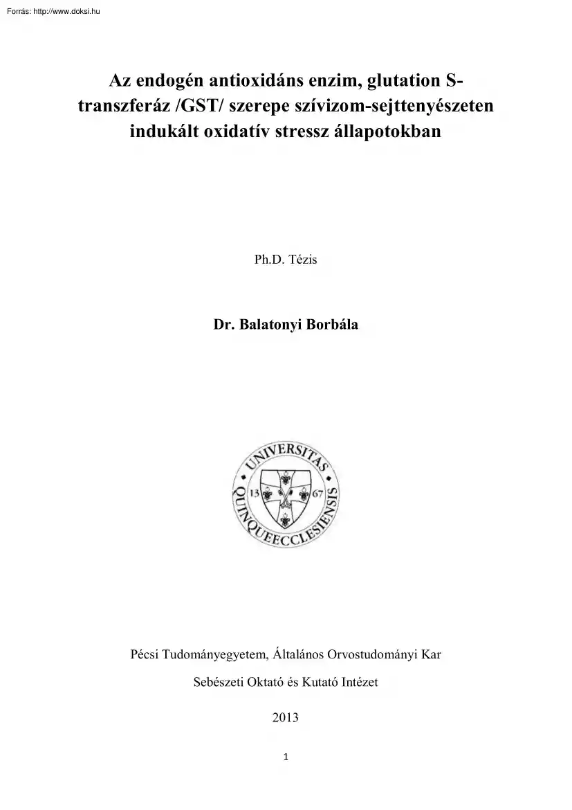 Dr. Balatonyi Borbála - Az endogén antioxidáns enzim, glutation S-transzferáz szerepe szívizom-sejttenyészeten indukált oxidatív stressz állapotokban