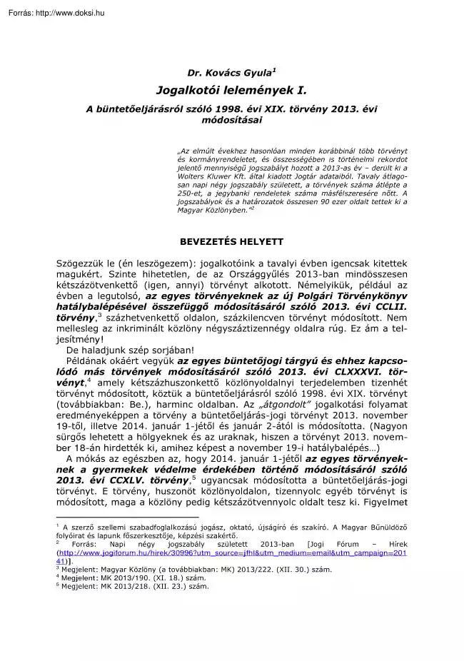 Dr. Kovács Gyula - Jogalkotói lelemények I., a büntetőeljárásról szóló 1998. évi XIX. törvény 2013. évi módosításai