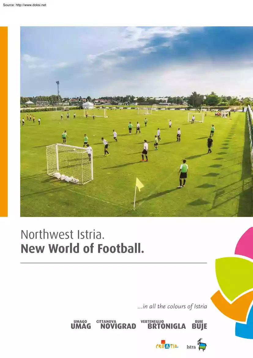 Northwest Istria, New World of Football