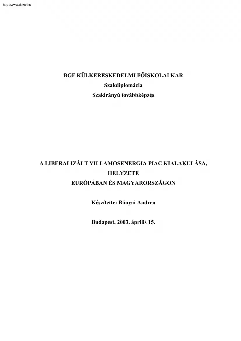 Bányai Andrea - A liberalizált villamosenergia piac kialakulása, helyzete Európában és Magyarországon