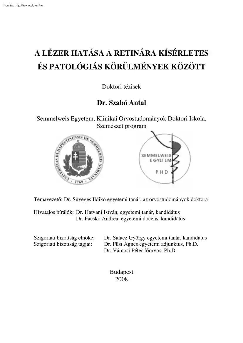 Dr. Szabó Antal - A lézer hatása a retinára kísérletes és patológiás körülmények között