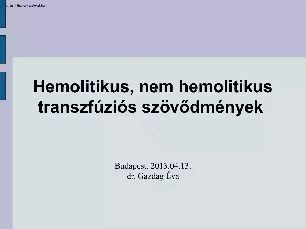 dr. Gazdag Éva - Hemolitikus nem hemolitikus transzfúziós szövődmények