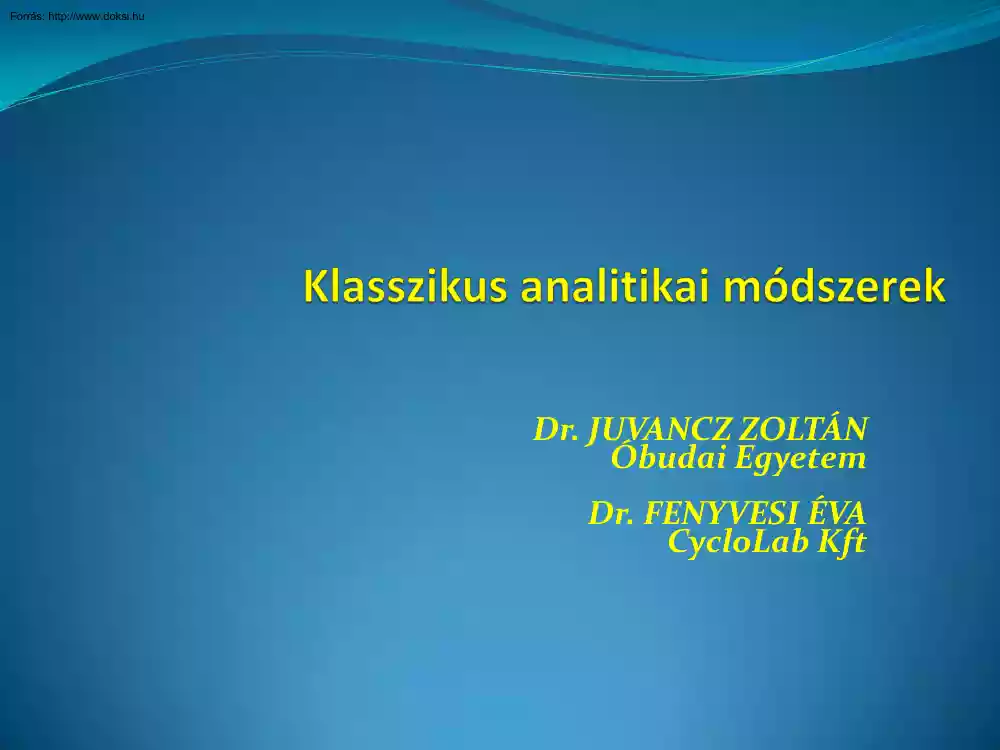 Dr. Juvancz-Dr. Fenyvesi - Klasszikus analitikai módszerek