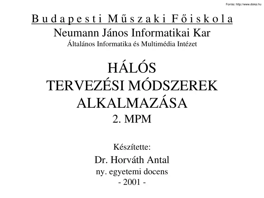 Dr. Horváth Antal - Hálós tervezési módszerek alkalmazása