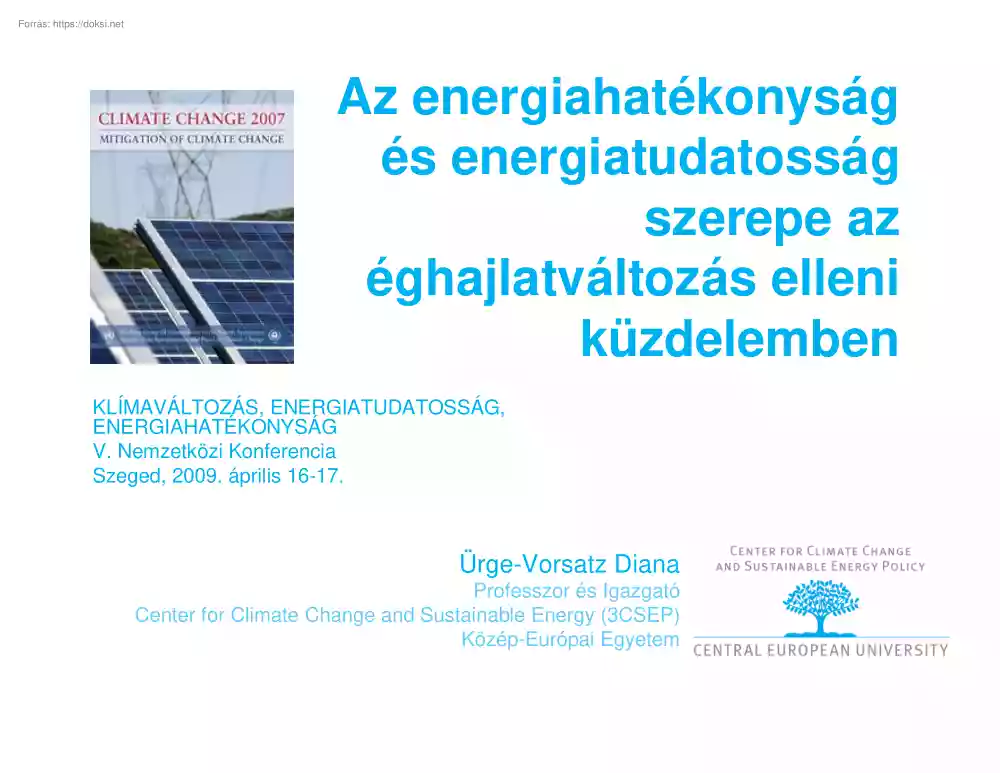 Ürge-Vorsatz Diana - Az energiahatékonyság és energiatudatosság szerepe azéghajlatváltozás