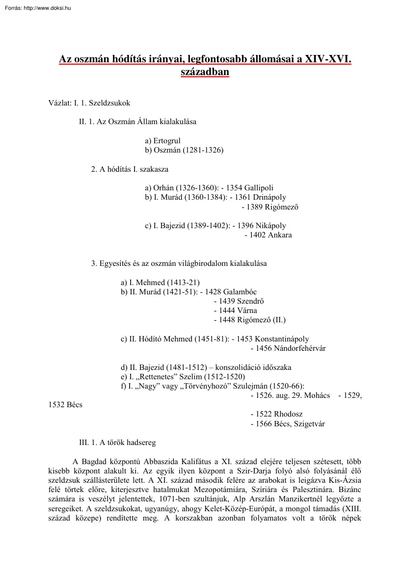 Az oszmán hódítás irányai, legfontosabb állomásai a XIV-XVI. században