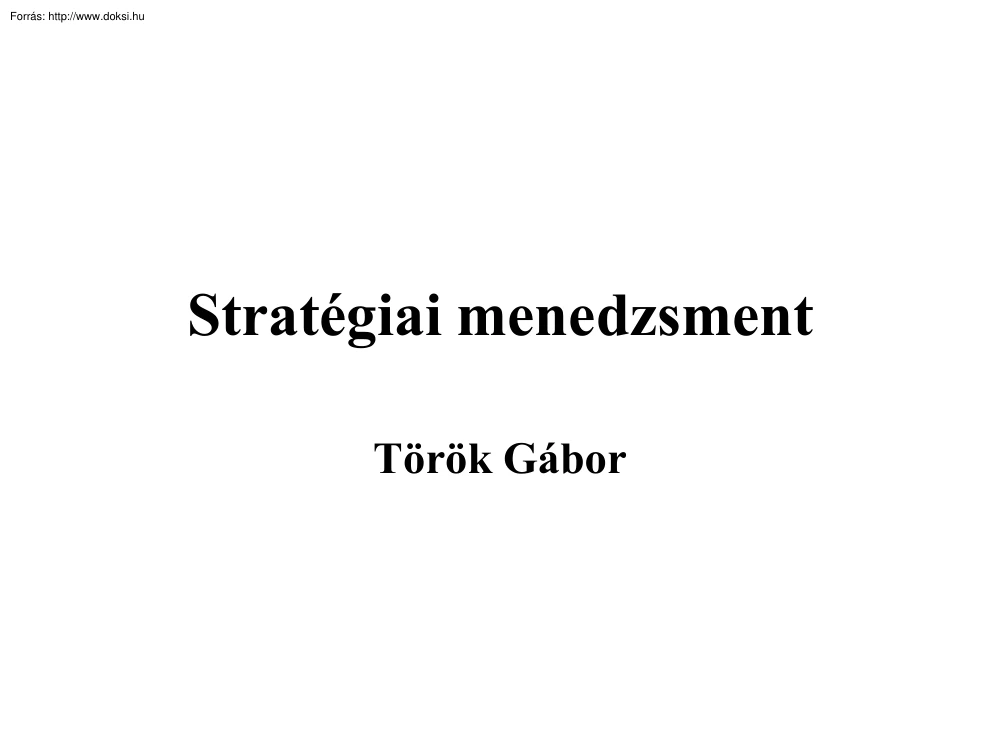 Török Gábor - Stratégiai menedzsment 1