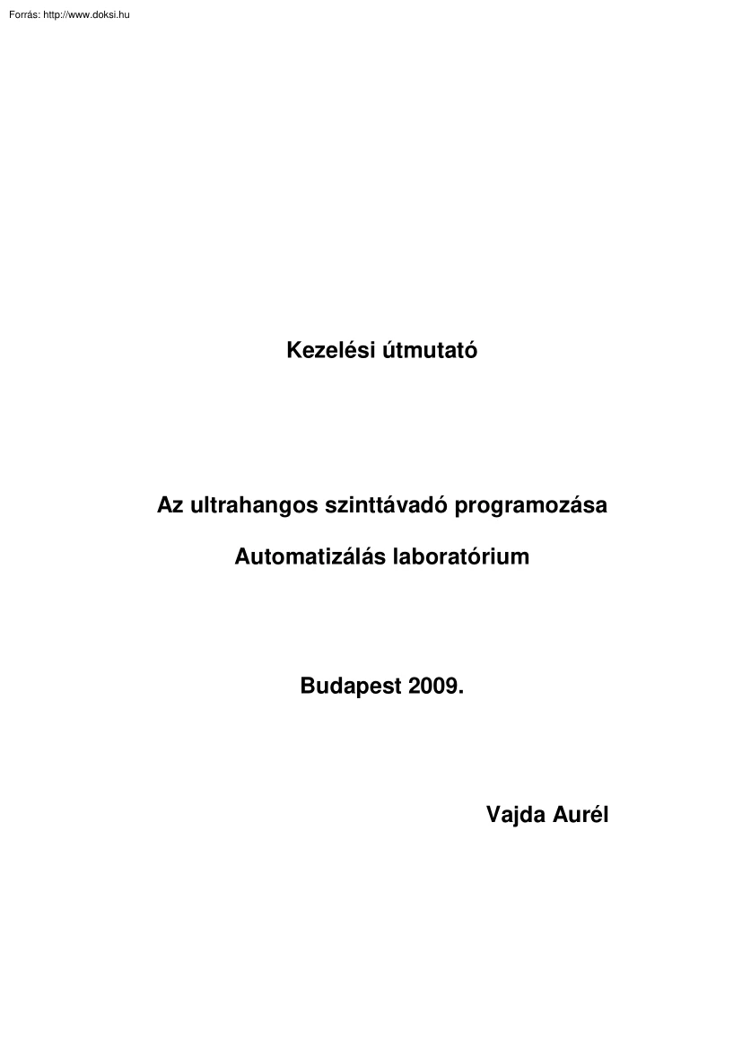 Vajda Aurél - Az ultrahangos szinttávadó programozása, automatizálás