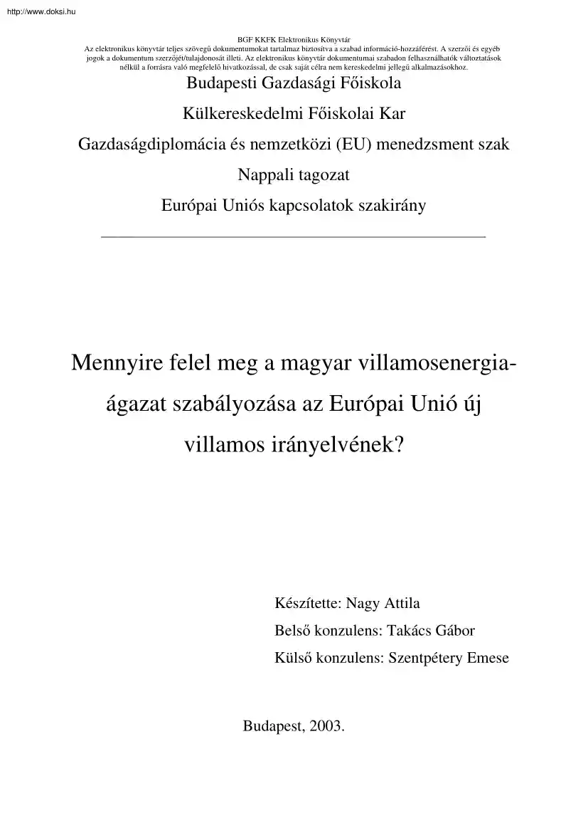 Nagy Attila - Mennyire felel meg a magyar villamosenergia ágazat szabályozása az Európai Unió új villamos irányelvének