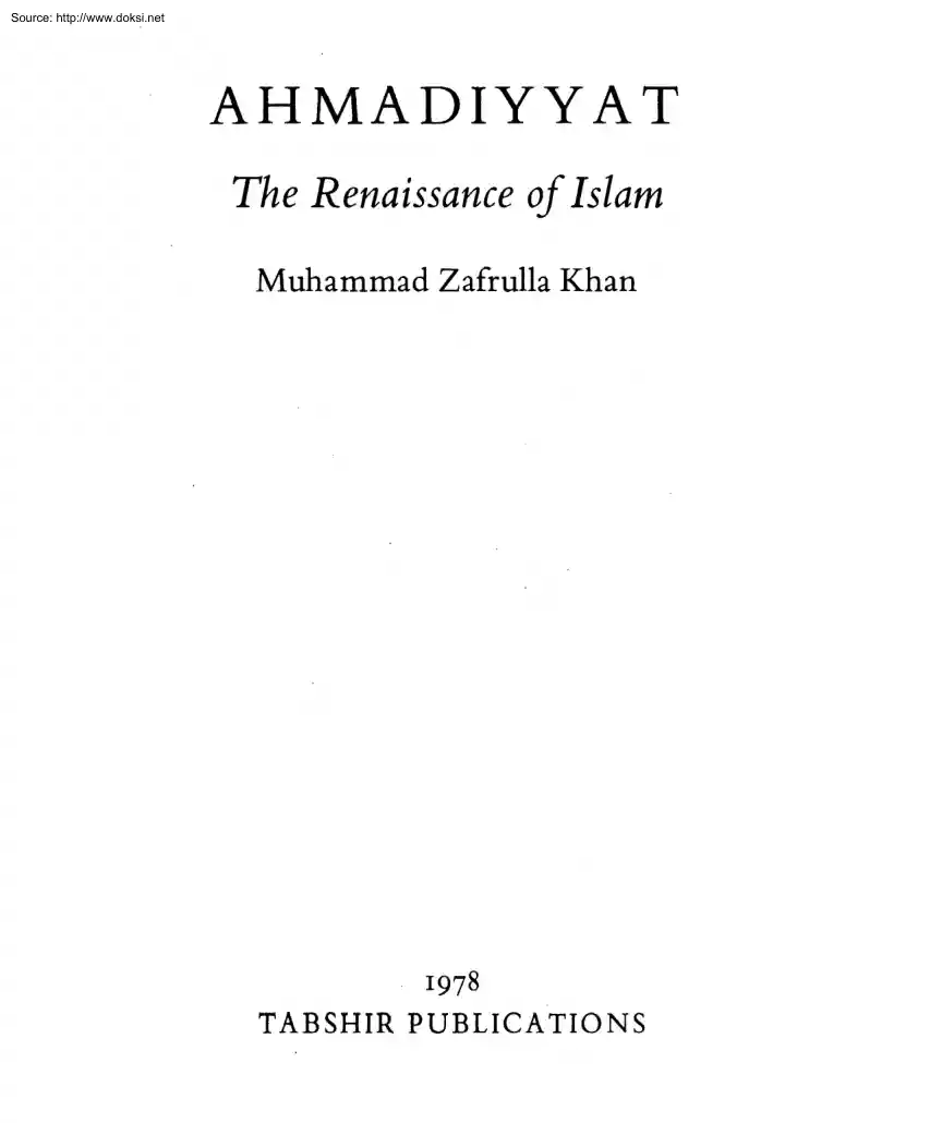 Muhammad Zafrulla Khan - Ahmadiyyat, The Renaissance of Islam