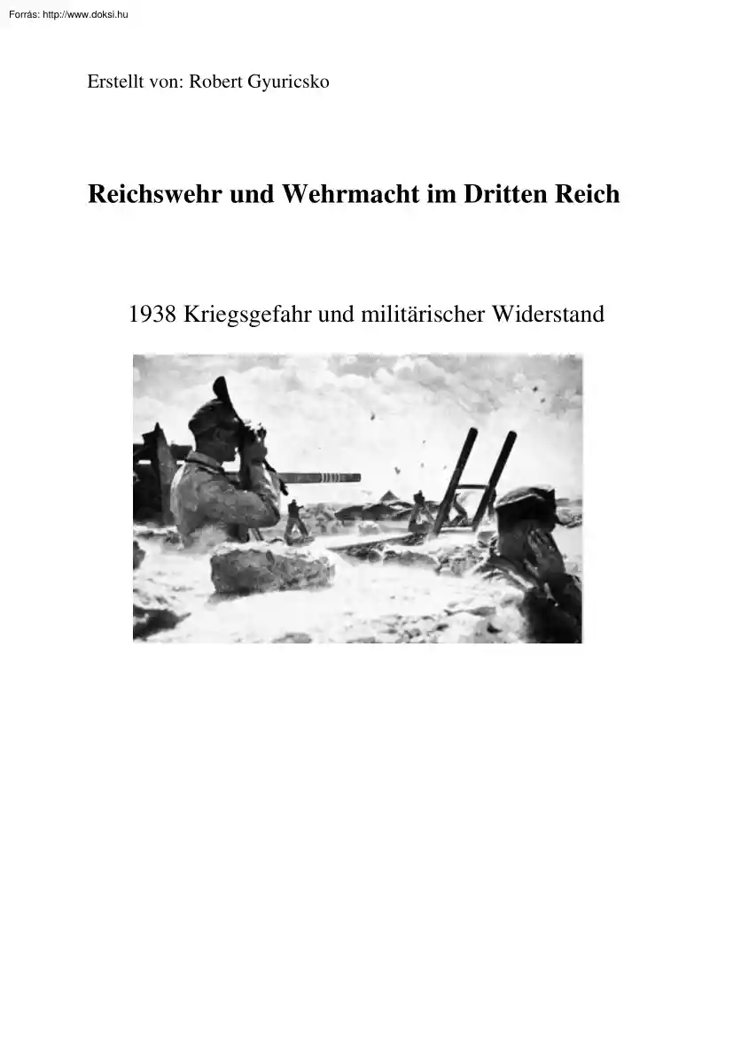 Gyuricskó Róbert - Reichswehr und Wehrmacht im Dritten Reich, 1938 Kriegsgefahr und