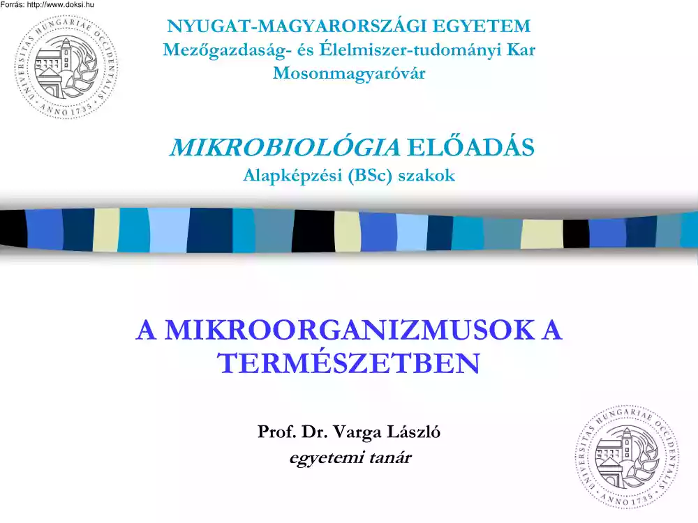 Prof. Dr. Varga László - A mikroorganizmusok a természetben